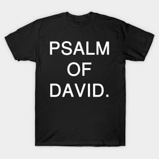 Psalm of David Text T-Shirt